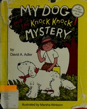 Front cover of My dog and the knock knock mystery by David A. Adler