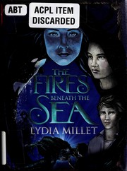 Front cover of The fires beneath the sea by Lydia Millet
