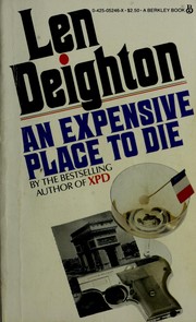 Front cover of An Expensive Place To Die by Len Deighton