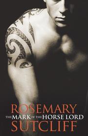 Front cover of The mark of the Horse Lord by Rosemary Sutcliff