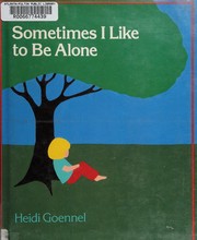 Cover of Sometimes I like to be alone by Heidi Goennel