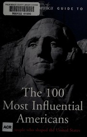 Front cover of The Britannica Guide to 100 Influential Americans by Running Press