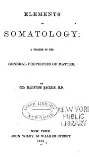 Front cover of Elements of Somatology: A Treatise on the General Properties of Matter by George Macintosh Maclean
