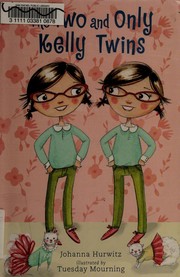 Front cover of The two and only Kelly twins by Johanna Hurwitz