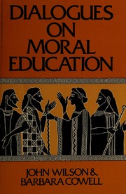 Front cover of Dialogues on moral education by Wilson, John