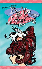 Front cover of Big Hair and Flying Cows by Dolores J. Wilson