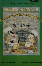 Front cover of Goldsworthy and Mort in Spring Soup (A Ready, Set, Read Book) by Marcia K. Vaughan
