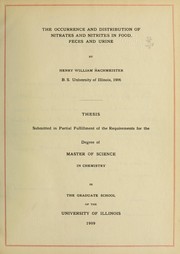 Front cover of The occurence and distribution of nitrates and nitrites in food, feces and urine by Henry William Hachmeister