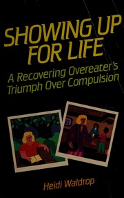 Cover of Showing Up for Life by Heidi Waldrop