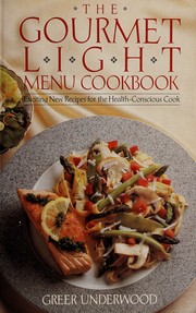 Front cover of The gourmet light menu cookbook by Greer Underwood
