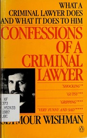 Front cover of Confessions of a criminal lawyer by Seymour Wishman