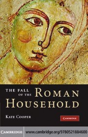 Front cover of The fall of the Roman household by Catherine Fales Cooper