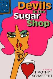 Cover of Devils in the Sugar Shop by Timothy Schaffert