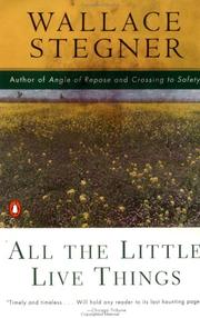 Front cover of All the little live things by Wallace Stegner