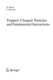 Front cover of Trapped charged particles and fundamental interactions by Heraeus Winter School (2006 Hirschegg, Austria)
