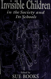Cover of Invisible children in the society and its schools by Sue Books