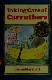 Front cover of Taking care of Carruthers by James Marshall