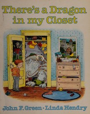 Front cover of There's a dragon in my closet by John F. Green