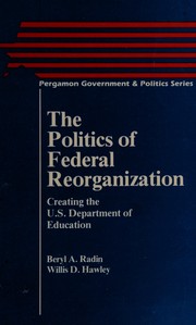 Front cover of The politics of federal reorganization by Beryl Radin