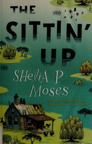 Cover of The sittin' up by Shelia P. Moses