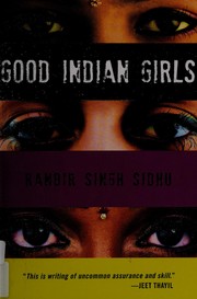 Front cover of Good Indian girls by Ranbir Singh Sidhu