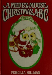 Front cover of A Merry-Mouse Christmas A.B.C by Priscilla Hillman