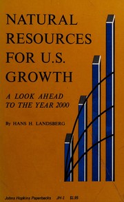 Cover of Natural resources for U.S. growth by Hans H. Landsberg