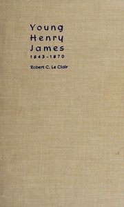 Cover of Young Henry James, 1843-1870 by Robert Charles Le Clair