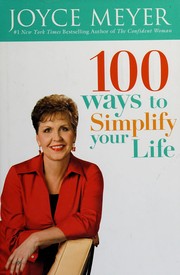 Cover of 100 Ways to Simplify Your Life by Joyce Meyer