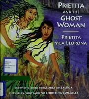 Front cover of Prietita and the Ghost Woman / Prietita y la Llorona by Gloria Anzaldúa