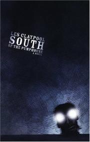 Front cover of South of the Pumphouse by Les Claypool