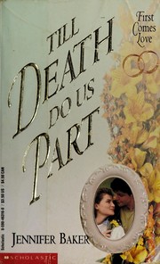 Front cover of Till Death Do Us Part (First Comes Love, No 4) by Jennifer Baker