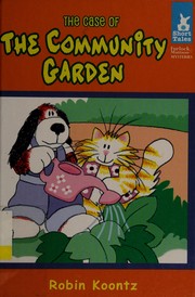 Front cover of Furlock Holmes and Muttson in the case of the community garden by Robin Michal Koontz