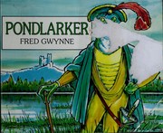 Front cover of Pondlarker by Fred Gwynne