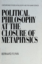 Front cover of Political Philosophy at the Closure of Metaphysics by Bernard Flynn
