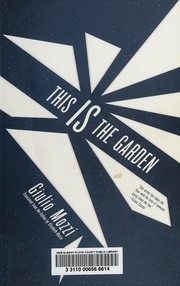 Cover of This is the garden by Giulio Mozzi