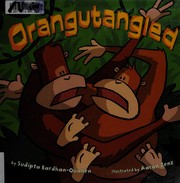 Cover of Orangutangled by Sudipta Bardhan-Quallen