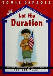 Cover of For the duration by Tomie dePaola