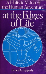 Front cover of At the edges of life by Bruce G. Epperly