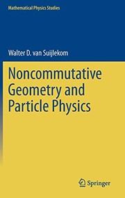 Cover of Noncommutative Geometry and Particle Physics by Walter D. van Suijlekom