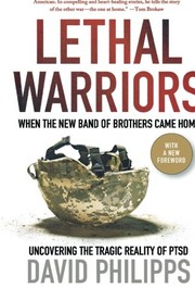 Cover of Lethal warriors by David Philipps