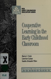 Cover of Cooperative learning in the early childhood classroom by Harvey Charles Foyle