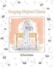 Front cover of Singing Shijimi Clams by Naomi Kojima