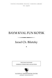 Cover of Baym ḳṿal fun Ḳotsḳ by Israel Ch Biletzky