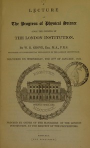 Front cover of A lecture on the progress of physical science sincethe opening of the London Institution by Grove, William Robert Sir