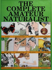 Front cover of The complete amateur naturalist by Michael Chinery
