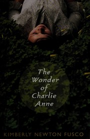 Cover of The wonder of Charlie Anne by Kimberly Newton Fusco