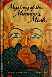 Front cover of Mystery of the mummy's mask by Florence Parry Heide