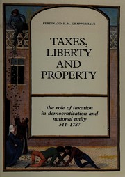 Front cover of Taxes Liberty and Property by Ferdina Grapperhaus