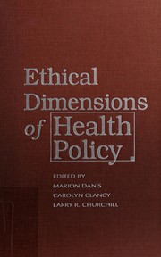 Front cover of Ethical dimensions of health policy by Marion Danis